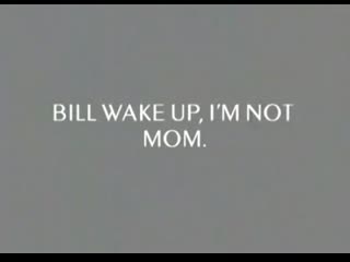 bill wake up